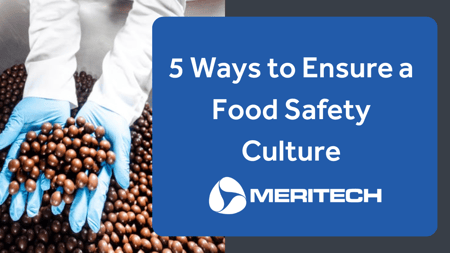 5 ways to build a food safety culture for food processing facilities