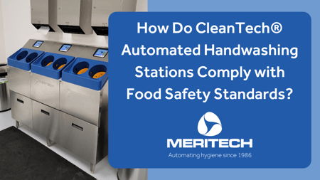 How Do CleanTech® Automated Handwashing Stations Comply with Food Safety Standards?