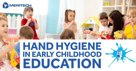 Hand Hygiene in Early Childhood Education | The Wash Podcast by Meritech