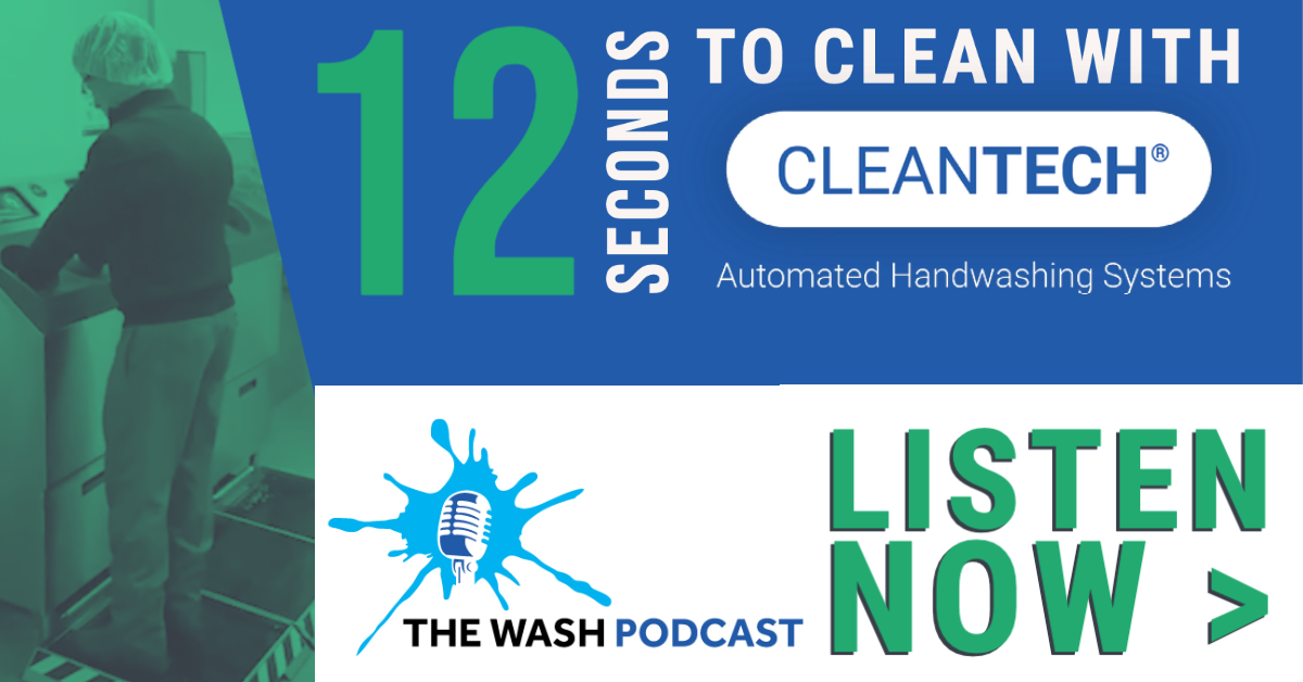 The Wash Podcast: 12 Seconds to Clean with CleanTech® Footwear Enhancements