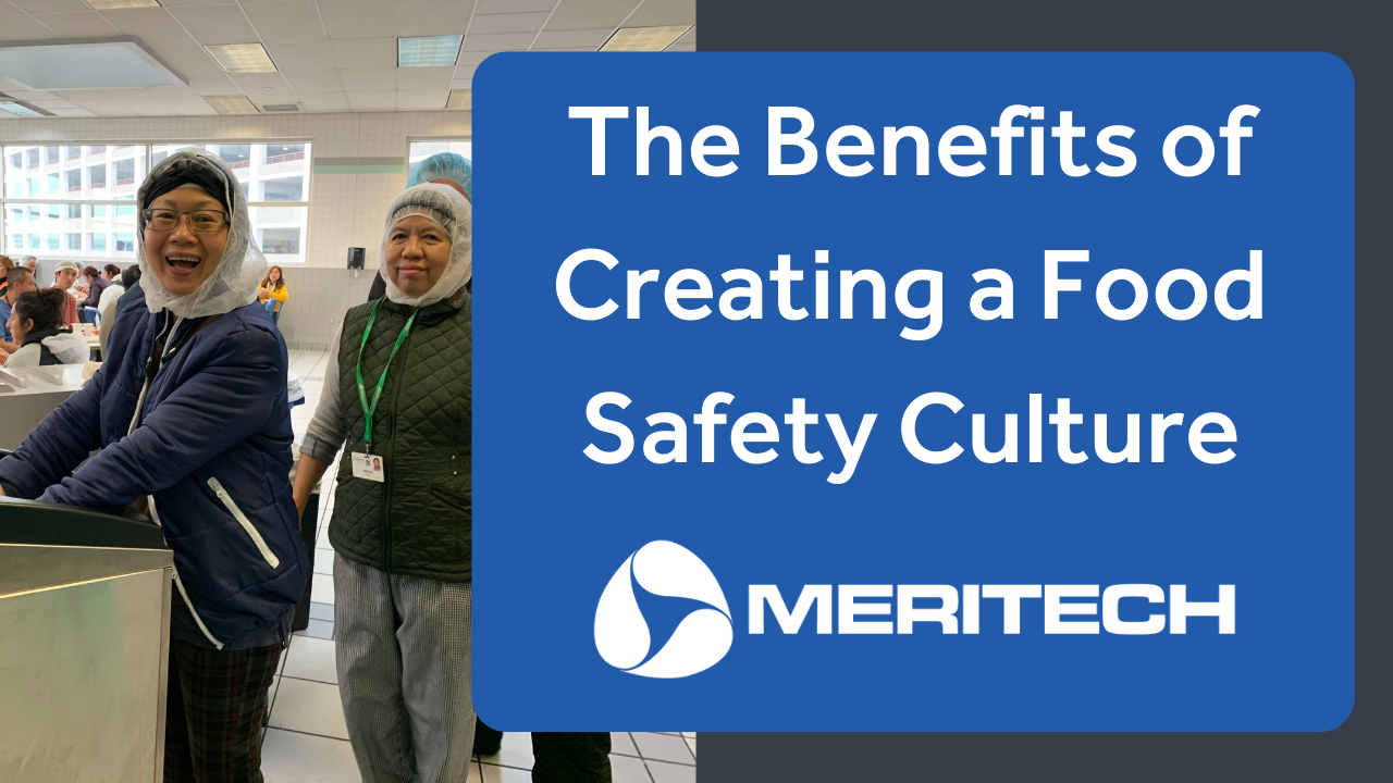 The Benefits of Creating a Food Safety Culture
