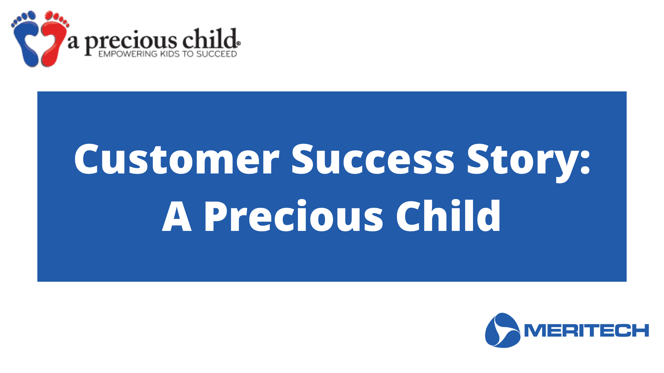 Customer Success Story: A Precious Child