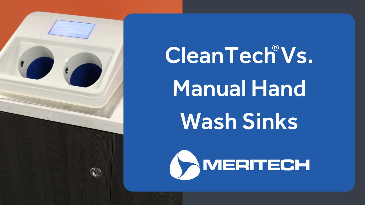 CleanTech® Automated Handwashing Stations Vs. Manual Sinks