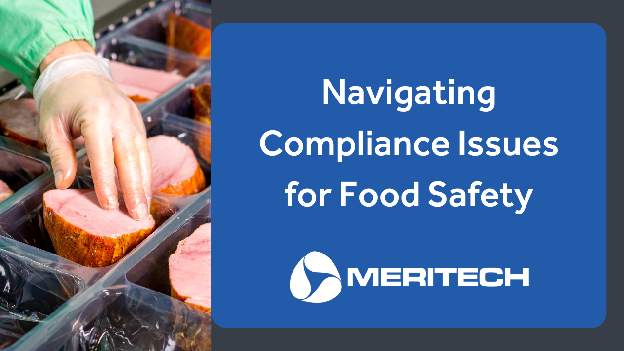 Navigating Compliance Issues for Food Safety