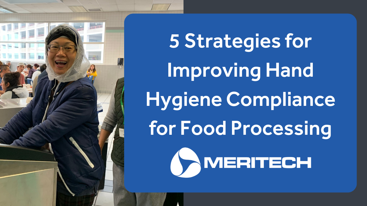 5 Strategies for Improving Hand Hygiene Compliance for Food Processing