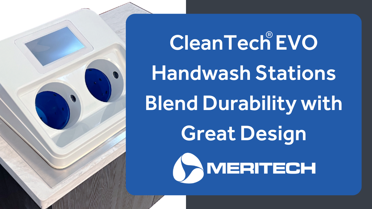 CleanTech® EVO Handwash Stations Blend Durability with Great Design