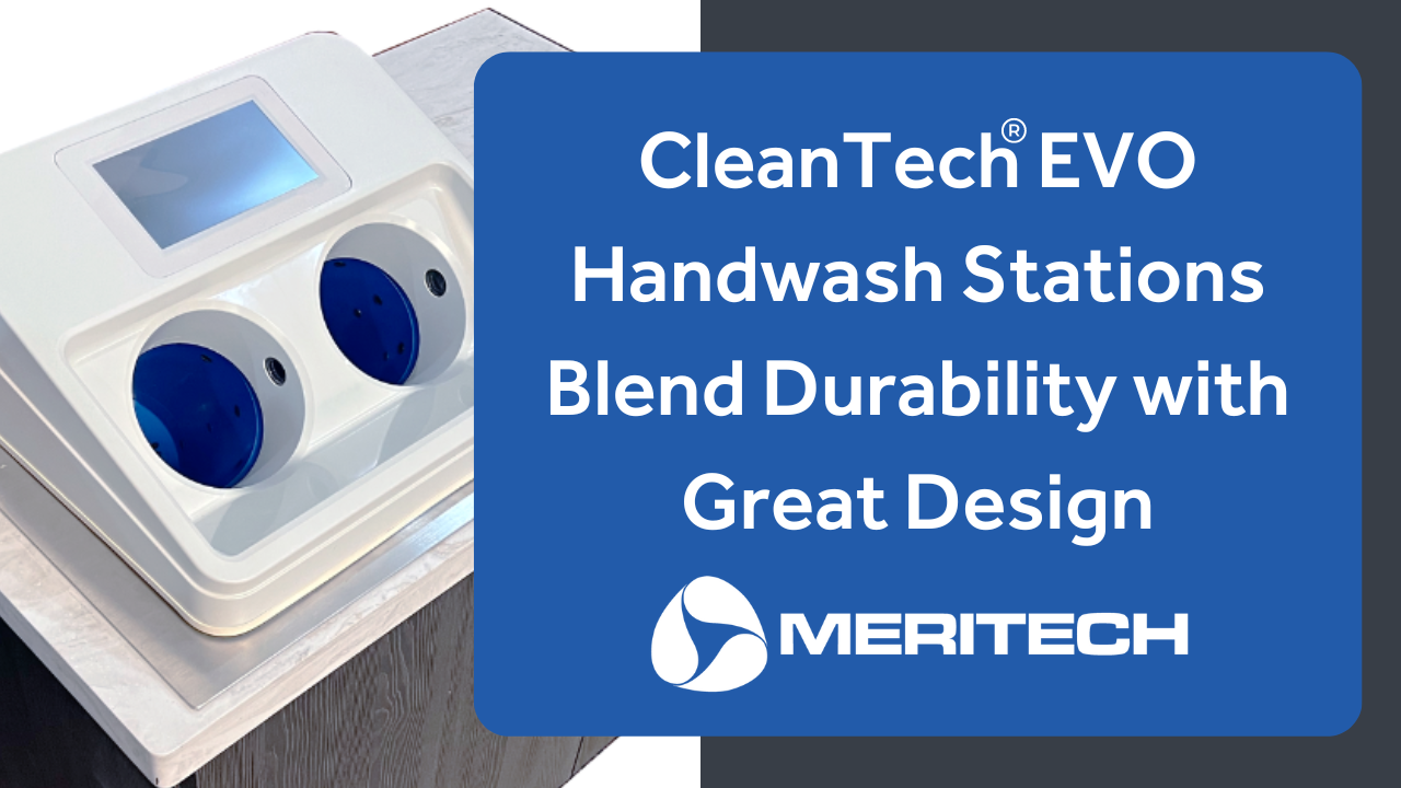 CleanTech® EVO Handwash Stations: Mixing Durability and Great Design