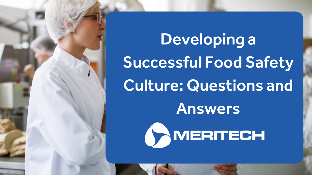 Developing a Successful Food Safety Culture: Questions and Answers