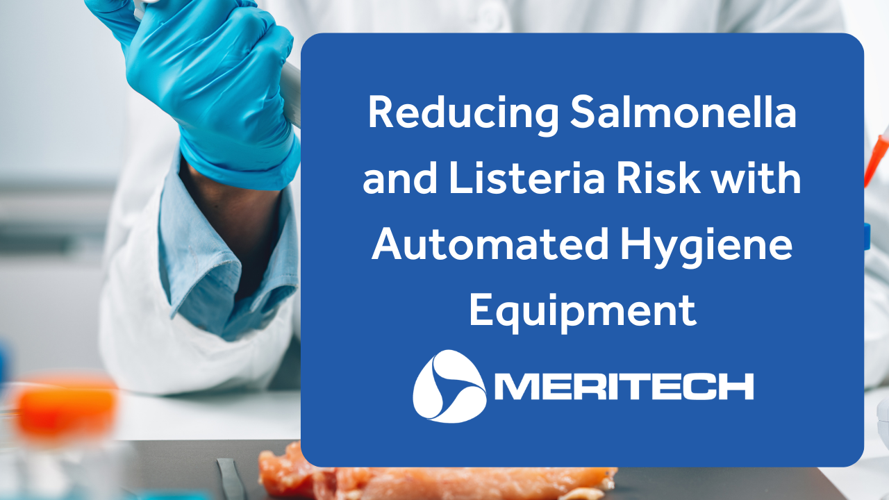 Reducing Salmonella and Listeria Risk in Protein Processing Facilities