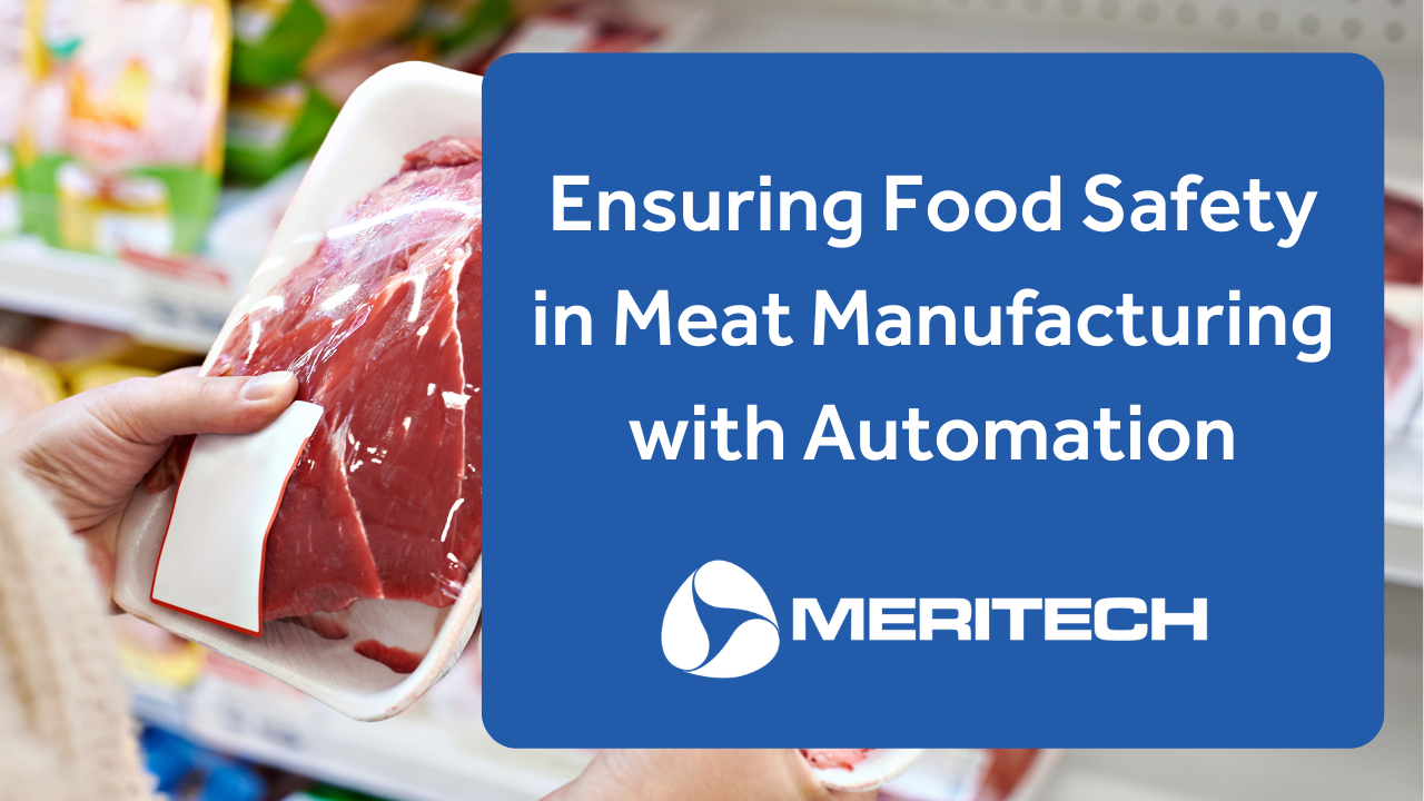 Ensuring Food Safety in Meat Manufacturing with Hygiene Automation