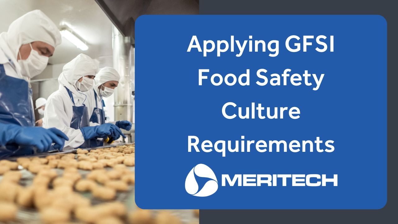 Applying GFSI Food Safety Culture Requirements
