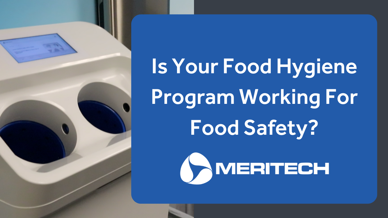 Is Your Food Hygiene Program Working For Food Safety?