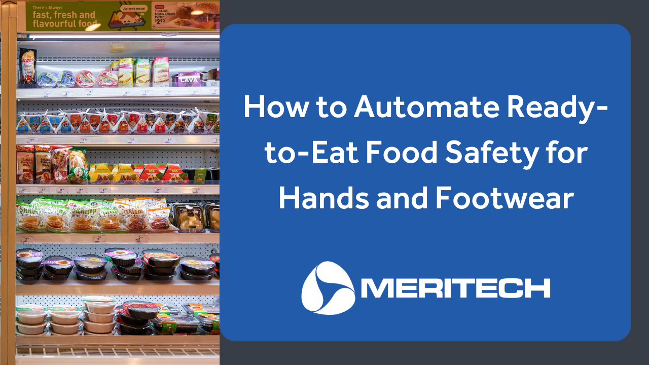 How to Automate Ready-to-Eat Food Safety for Hands and Footwear