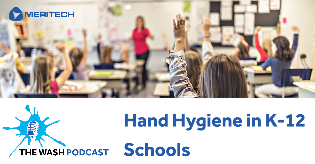 The Wash Podcast: Handwashing Education  & Hand Hygiene in K-12 Schools