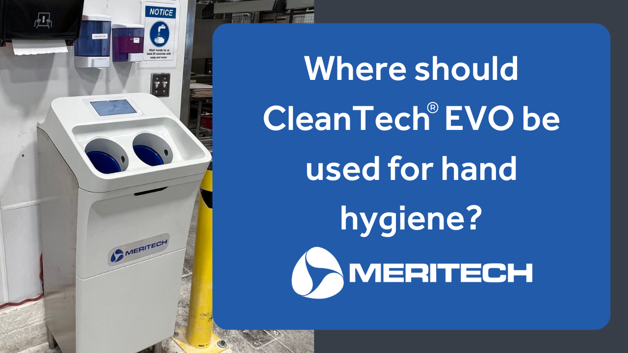 Where Should CleanTech® EVO be Used for Hand Hygiene?