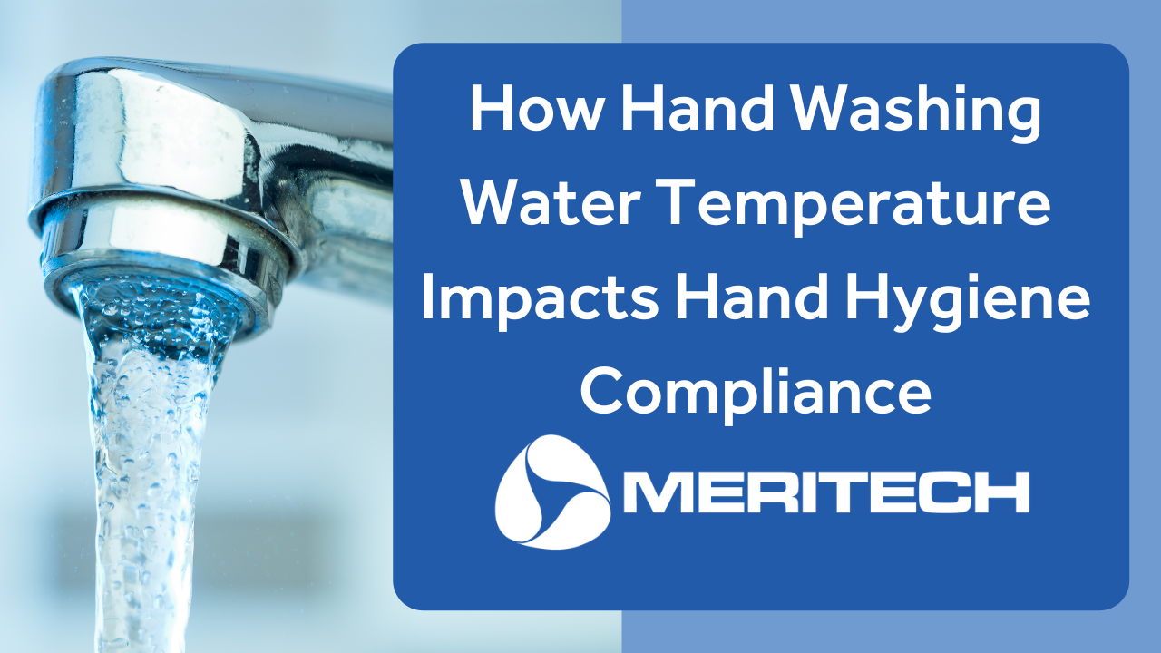 How hand washing water temperature impacts hand hygiene compliance