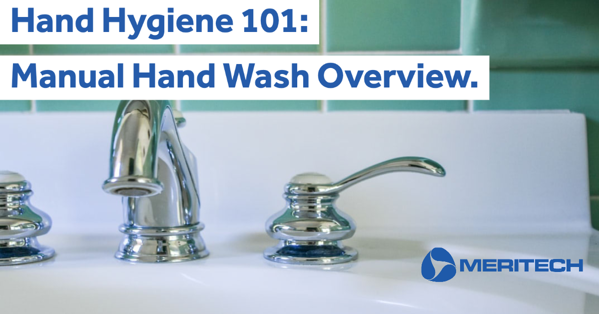 Hand Hygiene 101: Manual Hand Wash Overview